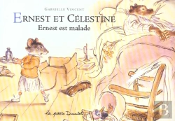 Bertrand.pt - Petits Duculot ; Ernest Et Celestine T.14 Ernest Et Celestine; Ernest Est Malade
