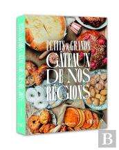 Petits Et Grands Gâteaux De Nos Régions