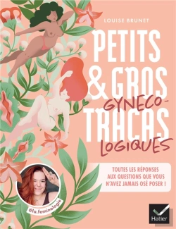Bertrand.pt - Petits Et Gros Tracas Gynécologiques : Toutes Les Réponses Aux Questions Que Vous N'Avez Jamais Osé Poser !