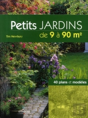 Petits Jardins De 9 À 90 M² ; 40 Plans Et Modèles