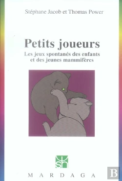 Bertrand.pt - Petits Joueurs. Les Jeux Spontanes Des Enfants Et Des Jeunes Mammiferes
