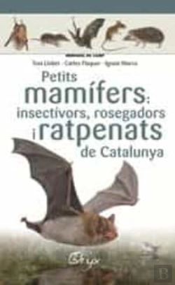 Bertrand.pt - Petits Mamífers: Insectívors, Rosegadors I Ratpenats De Catalunya