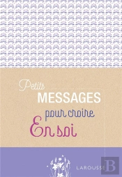 Petits Messages Pour Croire En Soi