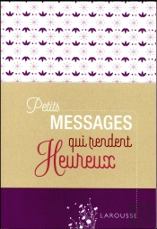 Petits Messages Rendent Heureux