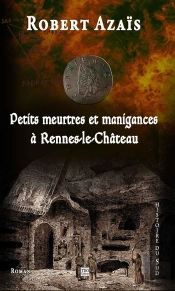 Petits Meurtres Et Manigances A Rennes-Le-Chateau