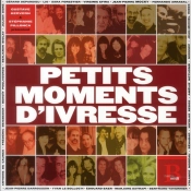 Petits Moments D'Ivresse
