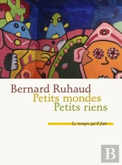 Petits Mondes ; Petits Riens