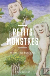 Petits Monstres : Fantastique Moyen Âge