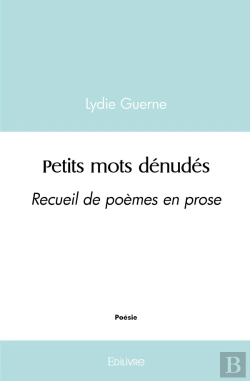 Bertrand.pt - Petits Mots Dénudés : Recueil De Poèmes En Prose