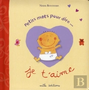 Petits Mots Pour Dire... ; Je T'Aime