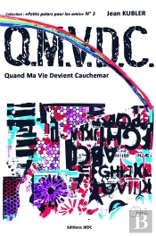 Petits Polars Pour Les Amis T.3 ; Q.M.V.D.C ; Quand Ma Vie Devient Cauchemar