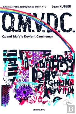 Bertrand.pt - Petits Polars Pour Les Amis T.3 ; Q.M.V.D.C ; Quand Ma Vie Devient Cauchemar