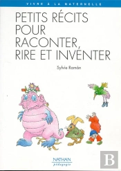 Petits Recits Pour Raconter Rire Et Inventer