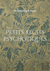 Petits Récits Psychotiques