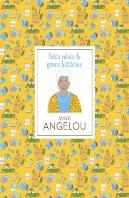 Petits Relats. Maya Angelou
