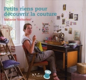 Petits Riens Pour Decouvrir La Couture