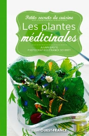 Petits Secrets De Cuisine ; Les Plantes Médicinales