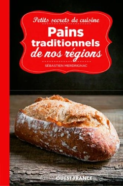 Bertrand.pt - Petits Secrets De Cuisine ; Pains Traditionnels De Nos Régions
