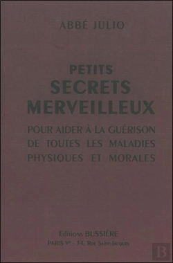 Bertrand.pt - Petits Secrets Merveilleux ; Pour Aider À La Guérison De Toutes Les Maladies Physiques Et Morales