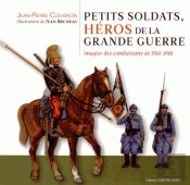 Petits Soldats, Héros De La Grande Guerre