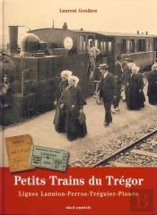 Petits Trains Du Trégor : Ligne Lannion-Perros-Tréguier-Plouëc