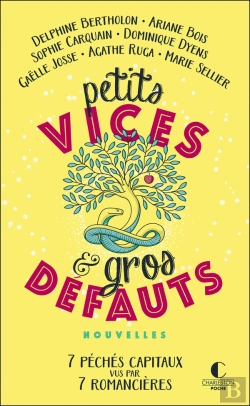 Bertrand.pt - Petits Vices Et Gros Défauts ; 7 Péchés Capitaux Vus Par 7 Romancières
