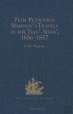 Bertrand.pt - Petr Petrovich Semenov'S Travels In The Tianâ€™-Shanâ€™, 1856â€“1857