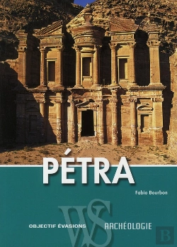 Bertrand.pt - Pétra ; Art, Histoire Et Itinéraires De La Capitale Nabatéene