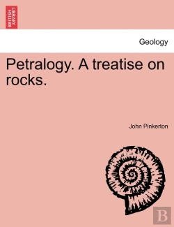 Bertrand.pt - Petralogy. A Treatise On Rocks.