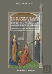 Petri Compostellani De Consolatione Rationis. Pedro Composte