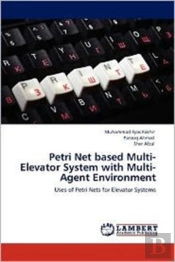 Petri Net Based Multi-Elevator System With Multi-Agent Environment