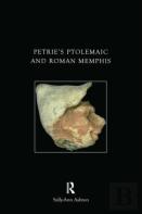 Petrie'S Ptolemaic And Roman Memphis