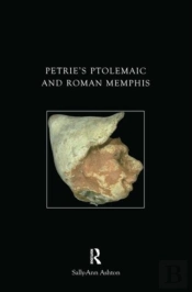 Petrie'S Ptolemaic And Roman Memphis