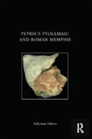Petrie'S Ptolemaic And Roman Memphis