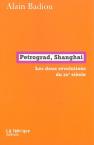 Petrograd, Shanghai ; Les Deux Révolutions Du Xxe Siècle