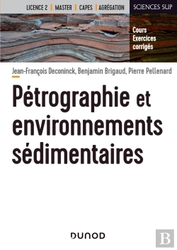 Bertrand.pt - Pétrographie Et Environnements Sédimentaires ; Cours Et Exercices Corrigés