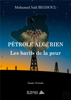 Bertrand.pt - Pétrole Algérien : Les Barils De La Peur