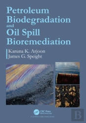 Petroleum Biodegradation And Oil Spill Bioremediation