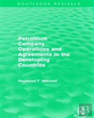 Petroleum Company Operations And Agreements In The Developing Countries