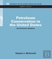 Petroleum Conservation In The United States