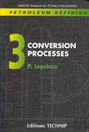 Petroleum Refining. Volume 3. Conversion Processes