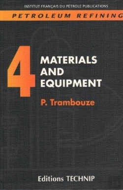 Bertrand.pt - Petroleum Refining. Volume 4. Materials And Equipment