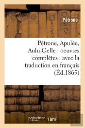 Petrone Apulee Aulu Gelle Edition 1865