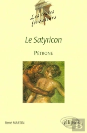 Pétrone, Le Satyricon