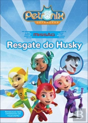 Petronix Defenders: Missão - Resgate do Husky