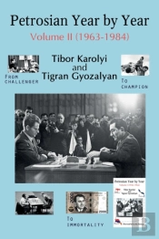Petrosian Year By Year: Volume Ii (1963-1984)