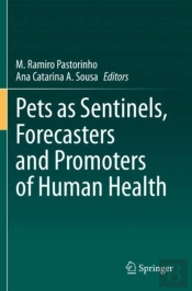 Pets As Sentinels, Forecasters And Promoters Of Human Health