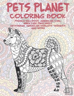 Bertrand.pt - Pets Planet - Coloring Book - French Bulldogs, American Curl, Miniature Pinschers, Abyssinian, American Hairless Terriers, And More