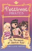 Petticoat Pirates: The Mermaids Of Starfish Reef