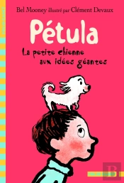 Petula, La Petite Chienne Aux Idees Geantes
